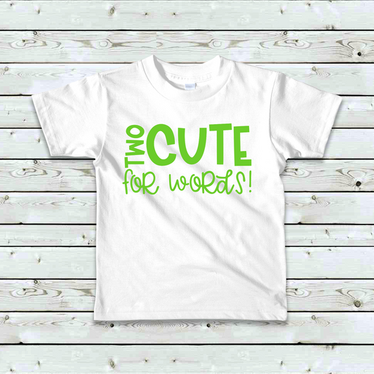 Two Cute For Words Toddler Birthday Shirt
