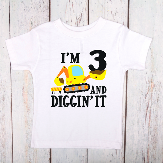 I'm 3 and Digging It Toddler Birthday Shirt